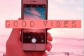 História: Good Vibes - MYG