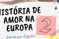 História: Hist&#243;ria de Amor na Europa