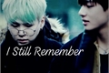 História: I Still Remember(Taegi)
