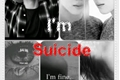 História: I&#39;m Suicide