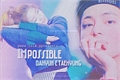 História: Impossible (Taehyung e Dahyun)