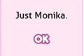 História: Just Monika