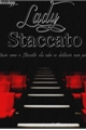 História: Lady Staccato