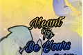 História: Meant To Be Yours ( Bellow )