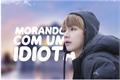 História: MORANDO COM UM IDIOTA-TAEHYUNG