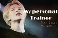 História: - Park Jimin - My Personal Trainer