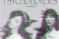 História: Psycho Lover&#39;s