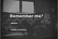 História: Remember me? - Joshler