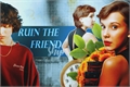 História: Ruin the Friendship 2 - Fillie