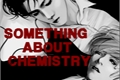 História: Something About Chemistry - HanHun