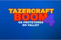 História: TazerCraft Boom: Os Protetores Do Valley