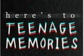 História: Teenage Memories