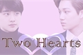 História: Two Hearts