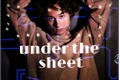 História: Under The Sheets - Jyatt