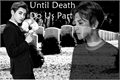 História: Until Death Do Us Part