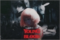 História: Young Blood