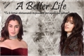 História: A Better Life - Mini Fic G!p