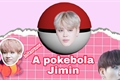 História: A pokebola Jimin ( Jikook, yoonkook vs Jihope)