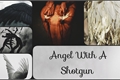 História: Angel With a Shotgun (malec)