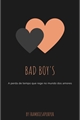 História: Bad Boy&#39;s