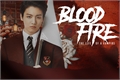 História: Blood Fire