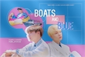 História: Boats and Blue - (YoonSeok - Sope)