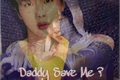 História: Daddy Save Me? Jin(BTS)