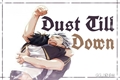 História: Dusk Till Down