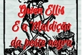 História: Gwen Ellis e a maldi&#231;&#227;o da peste negra