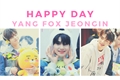 História: Happy Day Yang Fox JeongIn
