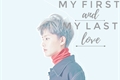 História: My First And My Last Love - Moon Taeil (Twoshot)