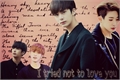 História: I tried not to love you .:2won:.