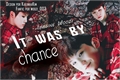 História: It was by chance - imagine woozi (seventeen)