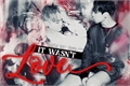 História: It Wasn&#39;t Love -- Yoonmin--