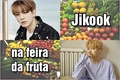 História: Jikook na feira da fruta