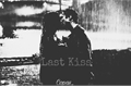 História: Last Kiss