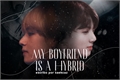 História: My boyfriend is a hybrid (TaeKook)