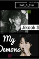 História: My Demons- Jikook