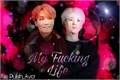 História: My Fucking Life - Yoonseok TaeKookmin e NamJin
