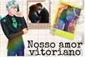 História: Nosso Amor Vitoriano -Lysandre-Amor Doce