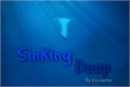 História: Sinking Deep