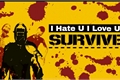 História: Survive -I Hate U I Love U-Kim Taehyung