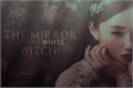 História: The Mirror Of The White Witch