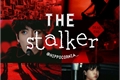 História: The Stalker