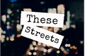 História: These Streets. (Limantha)