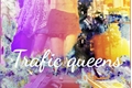 História: Trafc queens