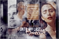 História: Until MY Last Breath-Second season