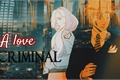 História: A love criminal