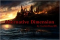 História: Alternative Dimension - Hiatus Indefinido