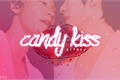 História: Candy Kiss
